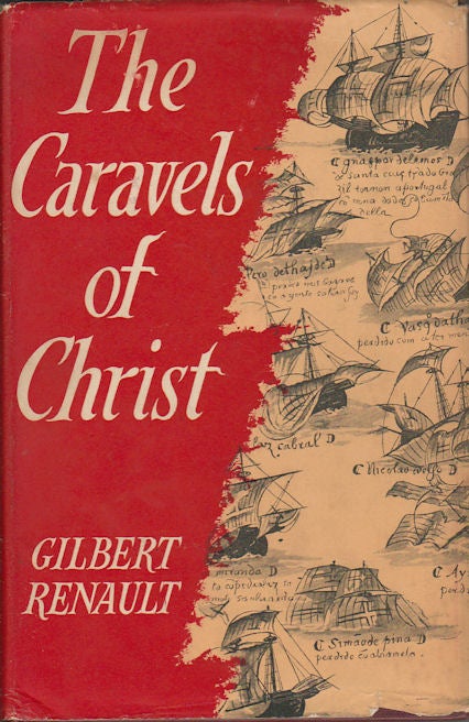 Stock ID #164452 The Caravels of Christ. GILBERT RENAULT.