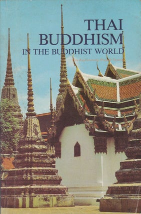 Stock ID #164581 Thai Buddhism in the Buddhist World. A Survey of the Buddhist Situation Against...