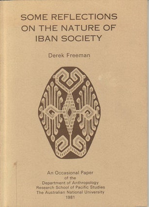 Stock ID #164614 Some Reflections on the Nature of Iban Society. DEREK FREEMAN