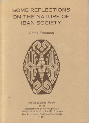 Stock ID #164614 Some Reflections on the Nature of Iban Society. DEREK FREEMAN