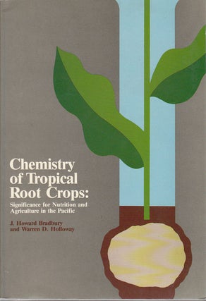 Stock ID #164682 Chemistry of Tropical Root Crops. Significance for Nutrition and Agriculture in...