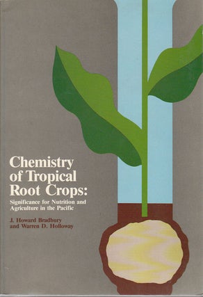 Stock ID #164682 Chemistry of Tropical Root Crops. Significance for Nutrition and Agriculture in...