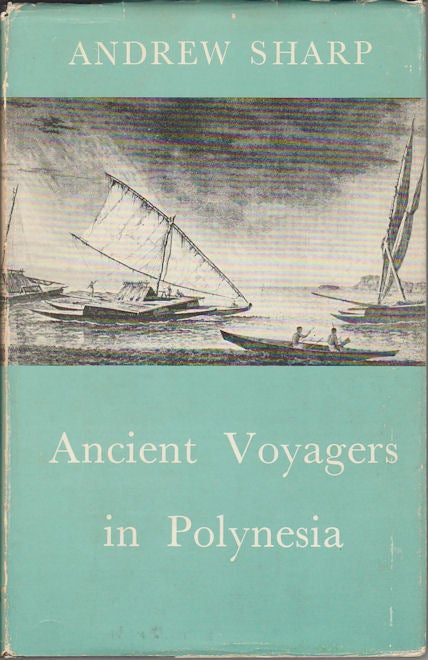 Stock ID #164764 Ancient Voyagers In Polynesia. ANDREW SHARP.