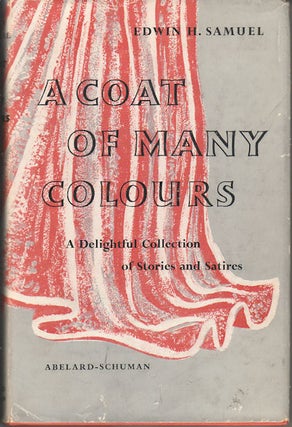 Stock ID #164779 A Coat of Many Colours. A Delightful Collection of Stories and Satires. EDWIN...