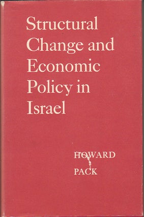 Stock ID #164780 Structural Change and Economic Policy in Israel. HOWARD PACK