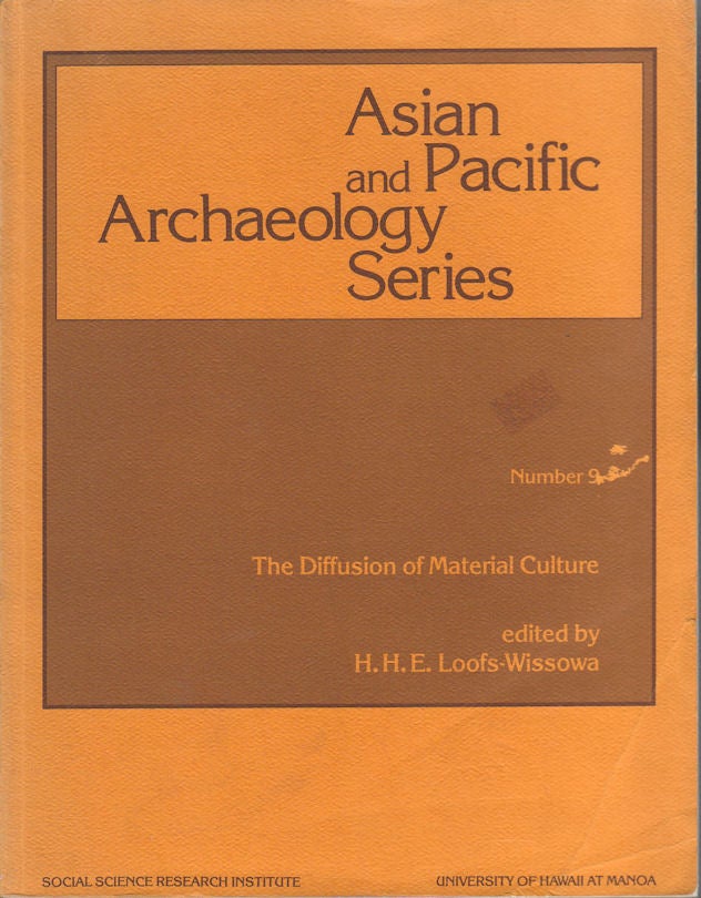 Stock ID #164840 The Diffustion of Material Culture. 28th International Congress of Orientalists. Proceedings of Seminar E Canberra, January 1971. H. H. E. LOOFS-WISSOWA.