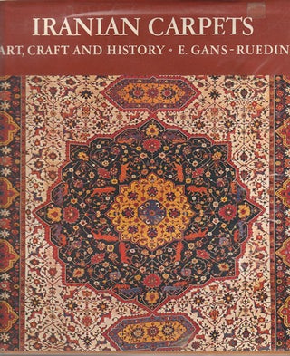 Stock ID #164951 Iranian Carpets. Art, Craft and History. E. GANS-RUEDIN
