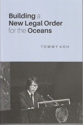 Stock ID #165141 Building a New Legal Order for the Oceans. TOMMY KOH