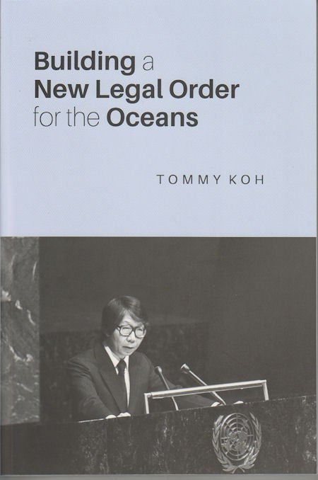 Stock ID #165141 Building a New Legal Order for the Oceans. TOMMY KOH.