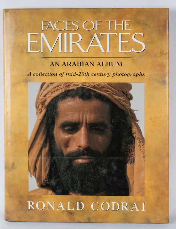 Stock ID #165214 Faces of the Emirates. An Arabian Album. A collection of mid-20th century photographs. RONALD CODRAI.
