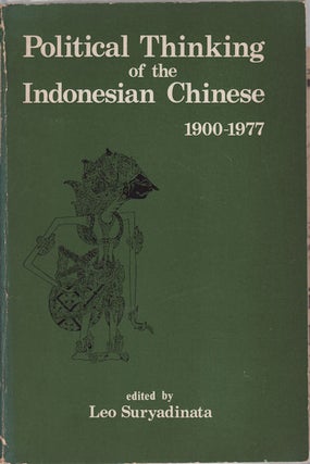 Stock ID #16558 Political Thinking of the Indonesian Chinese, 1900-1977. A Sourcebook. LEO...