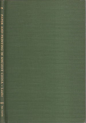 Stock ID #165599 Paper and Printing in Ancient China. BERTHOLD LAUFER