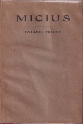 Stock ID #165725 Micius A Brief Outline of his Life and Ideas. SVERRE HOLTH