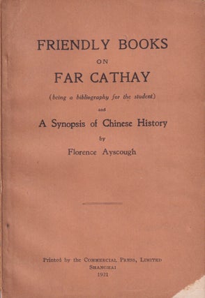 Stock ID #165779 Friendly Books on Far Cathay (Being a Bibliography for the Student) and A...