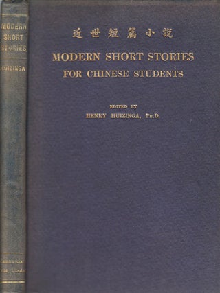 Stock ID #165792 Modern Short Stories for Chinese Students. HENRY HUIZINGA