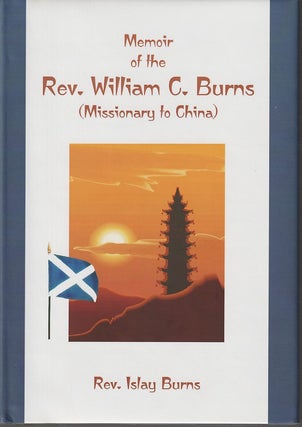 Stock ID #165845 Memoir of the Rev William C. Burns, M. A., Missionary to China from the English...