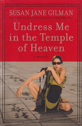 Stock ID #166008 Undress Me in the Temple of Heaven. SUSAN JANE GILMAN