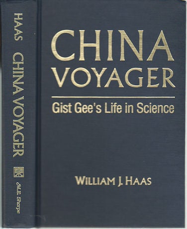 Stock ID #166021 China Voyager. Gist Gee's Life in Science. WILLIAM J. HAAS.