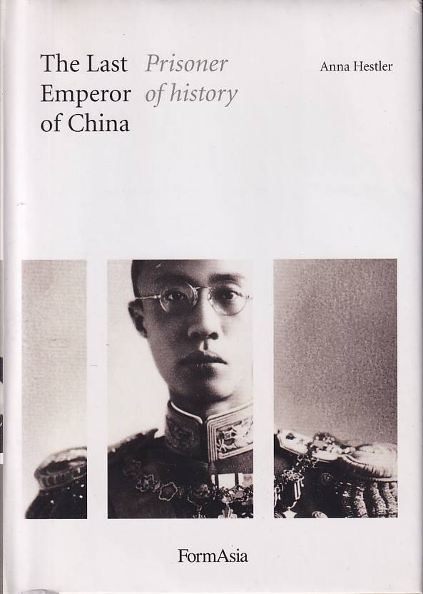 Stock ID #166044 The Last Emperor of China. Prisoner of History. ANNA HESTLER.