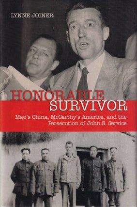 Stock ID #166069 Honorable Survivor. Mao's China, McCarthy's America, and the Persecution of John...
