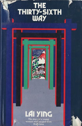 Stock ID #166090 The Thirty-Sixth Way. A Personal Account of Imprisonment and Escape from Red...