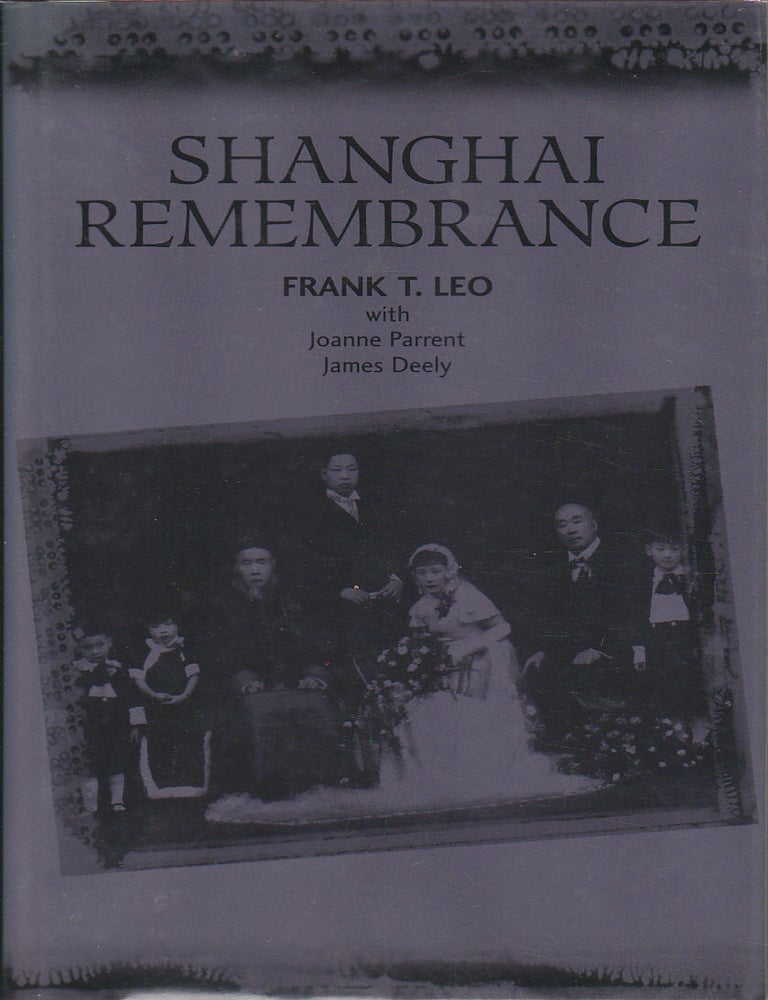 Stock ID #166098 Shanghai Remembrance. FRANK T. LEO.