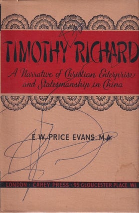 Stock ID #166165 Timothy Richard. A Narrative of Christian Enterprise and Statesmanship in China....