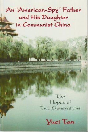 Stock ID #166222 An "American-Spy" Father and his Daughter in Communist China. The Hope of Two...