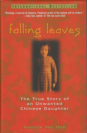 Stock ID #166261 Falling Leaves. The True Story of an Unwanted Chinese Daughter. ADELINE YEN MAH