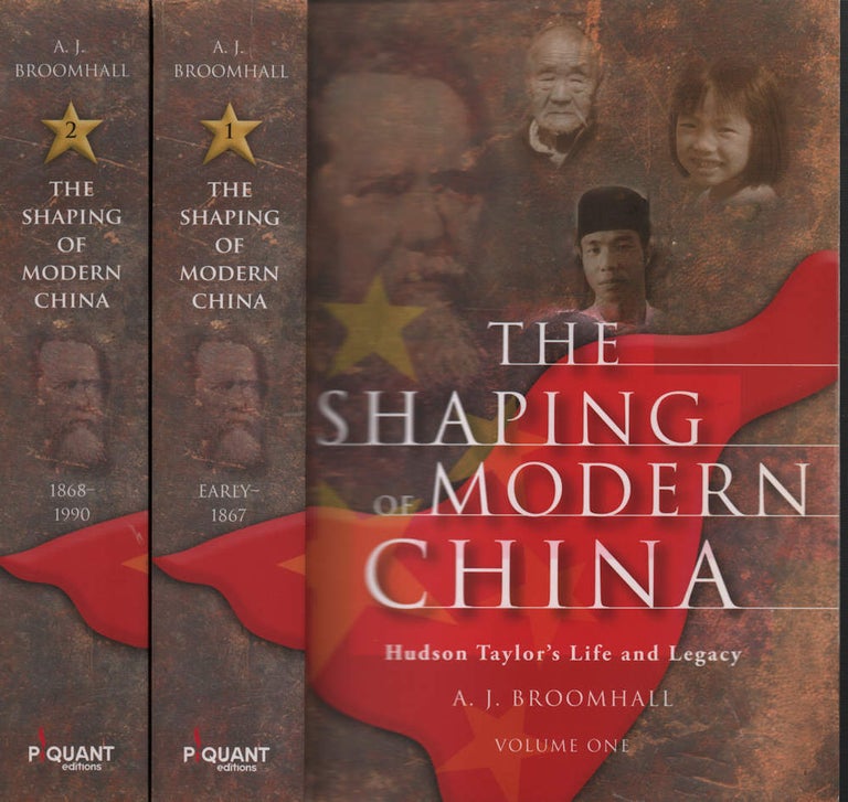 Stock ID #166303 The Shaping of Modern China. Hudson Taylor's Life and Legacy. Volume 1 (Early - 1867). Volume 2 (1868 - 1990). A. J. BROOMHALL.