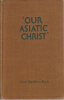 Stock ID #166316 "Our Asiatic Christ" OSCAR MACMILLAN BUCK