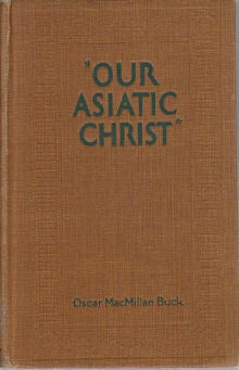 Stock ID #166316 "Our Asiatic Christ". OSCAR MACMILLAN BUCK