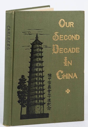 Stock ID #166320 Our Second Decade in China 1915-1925 Sketches and Reminiscences by Missionaries...