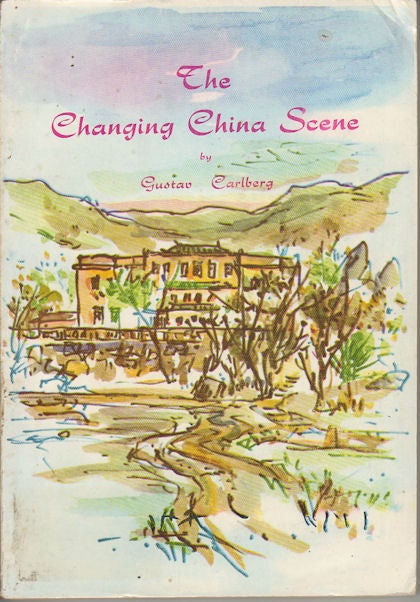 Stock ID #166321 The Changing China Scene. The Story of the Lutheran Theological Seminary in Its Church and Political Setting over a Period of Forty-Five Years 1913-1958. GUSTAV CARLBERG.