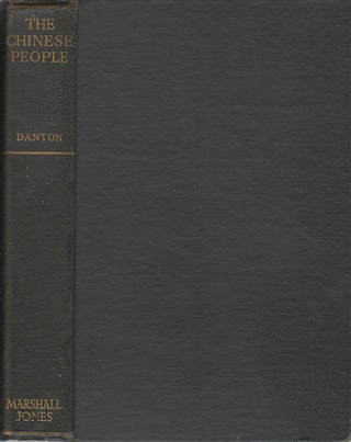 Stock ID #166358 The Chinese People. New Problems and Old Backgrounds. GEORGE H. DANTON