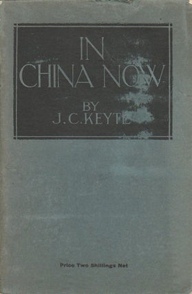 Stock ID #166374 In China Now. China's Need and the Christian Contribution. J. C. KEYTE