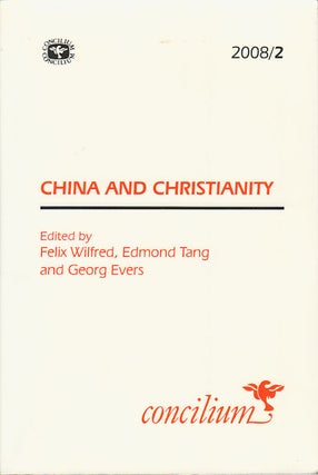 Stock ID #166438 China and Christianity: A New Phase of Encounter? FELIX WILFRED, EDMOND TANG AND...