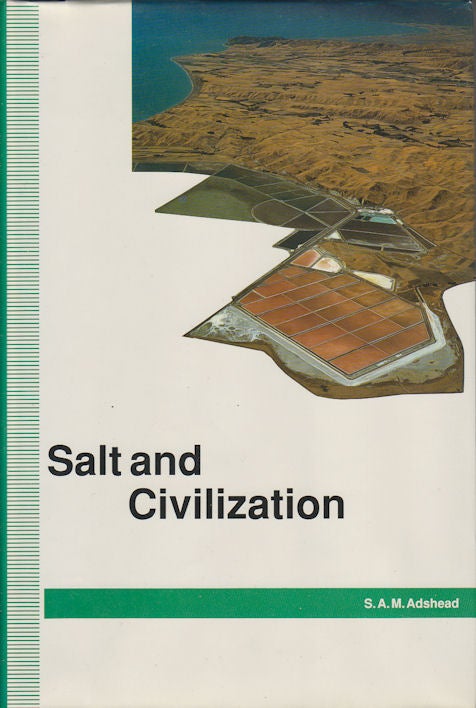 Stock ID #166463 Salt and Civilization. S. A. M. ADSHEAD.