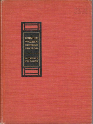 Stock ID #166490 Chinese Women. Yesterday & To-Day. FLORENCE AYSCOUGH