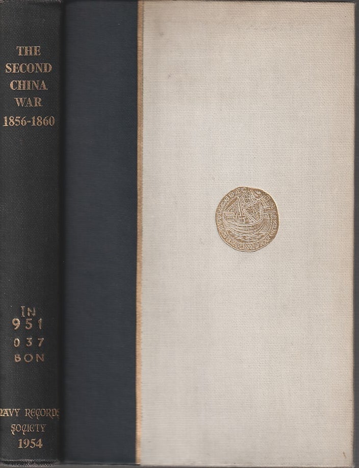 Stock ID #166576 The Second China War. 1856-1860. D. BONNER-SMITH, EWR LUMBY.
