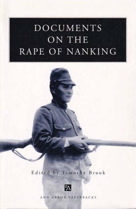 Stock ID #166600 Documents on the Rape of Nanking. TIMOTHY BROOK