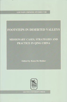 Stock ID #166663 Footsteps in Deserted Valleys. Missionary Cases, Strategies and Practice in Qing...