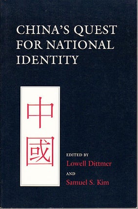 Stock ID #166684 China's Quest for National Identity. LOWELL DITTMER, SAMUEL S. KIM