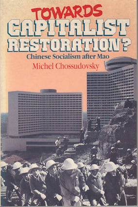 Stock ID #166796 Towards Capitalist Restoration? Chinese Socialism after Mao. MICHEL CHOSSUDOVSKY