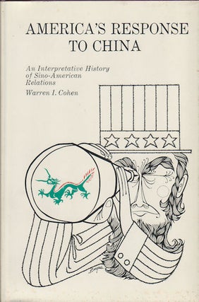 Stock ID #166839 America's Response to China. An Interpretative History of Sino-American...