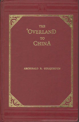 Stock ID #166845 The 'Overland' to China. ARCHIBALD R. COLQUHOUN