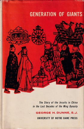 Stock ID #166895 Generation of Giants. The Story of the Jesuits in China in the Last Decade of...