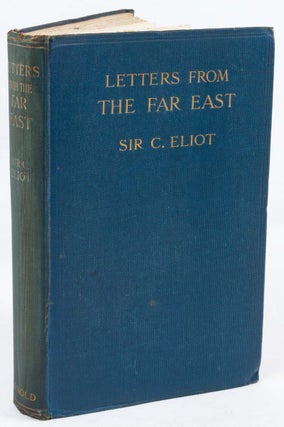 Stock ID #166920 Letters from The Far East. SIR CHARLES ELIOT