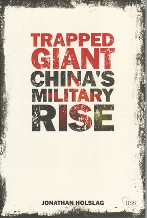 Stock ID #166974 Trapped Giant. China's Military Rise. JONATHAN HOLSLAG