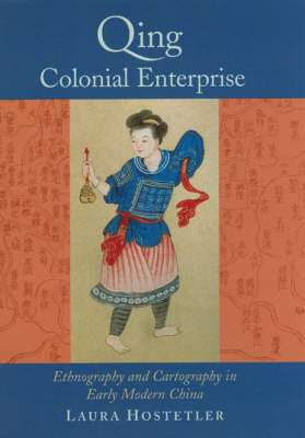 Stock ID #166992 Qing Colonial Enterprise. Ethnography and Cartography in Early Modern China....